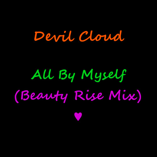 All By Myself (Beauty Rise Mix)