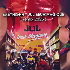BABYHIGHH - JUL BEUH MAGIQUE AFROO 2025.mp3