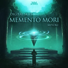 Digital Skies & Miyoki - Memento Mori