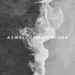 Aswell - Sementara