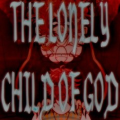[Yohioloid & Dex] THE LONELY CHILD OF GOD [Vocaloid Original Song]