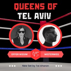 QUEENS OF TEL AVIV - Offer Nissim Vs. Mistermiss