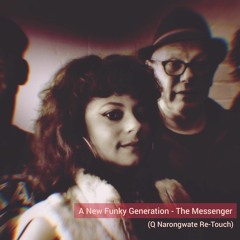 A New Funky Generation - The Messenger (Q Narongwate Re-Touch)