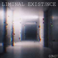LIMINAL EXISTENCE