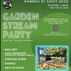 @ Garden Stream Party - 27.08.22