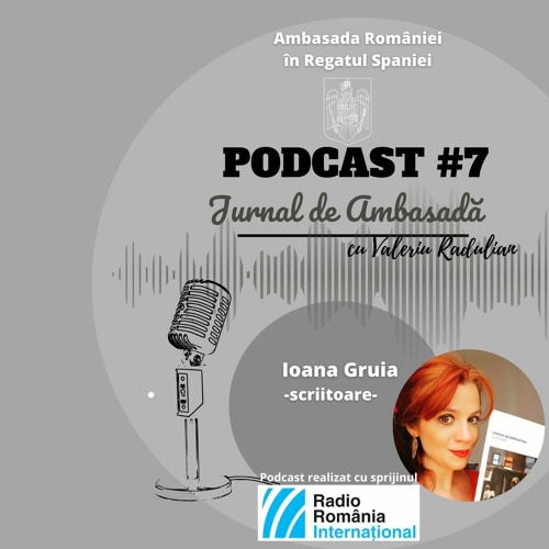 PODCAST #7 - IOANA GRUIA