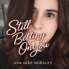 Still Betting On You