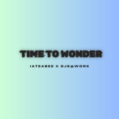 iateabee - DJs @ Work - Time To Wonder (Clubland Remake)