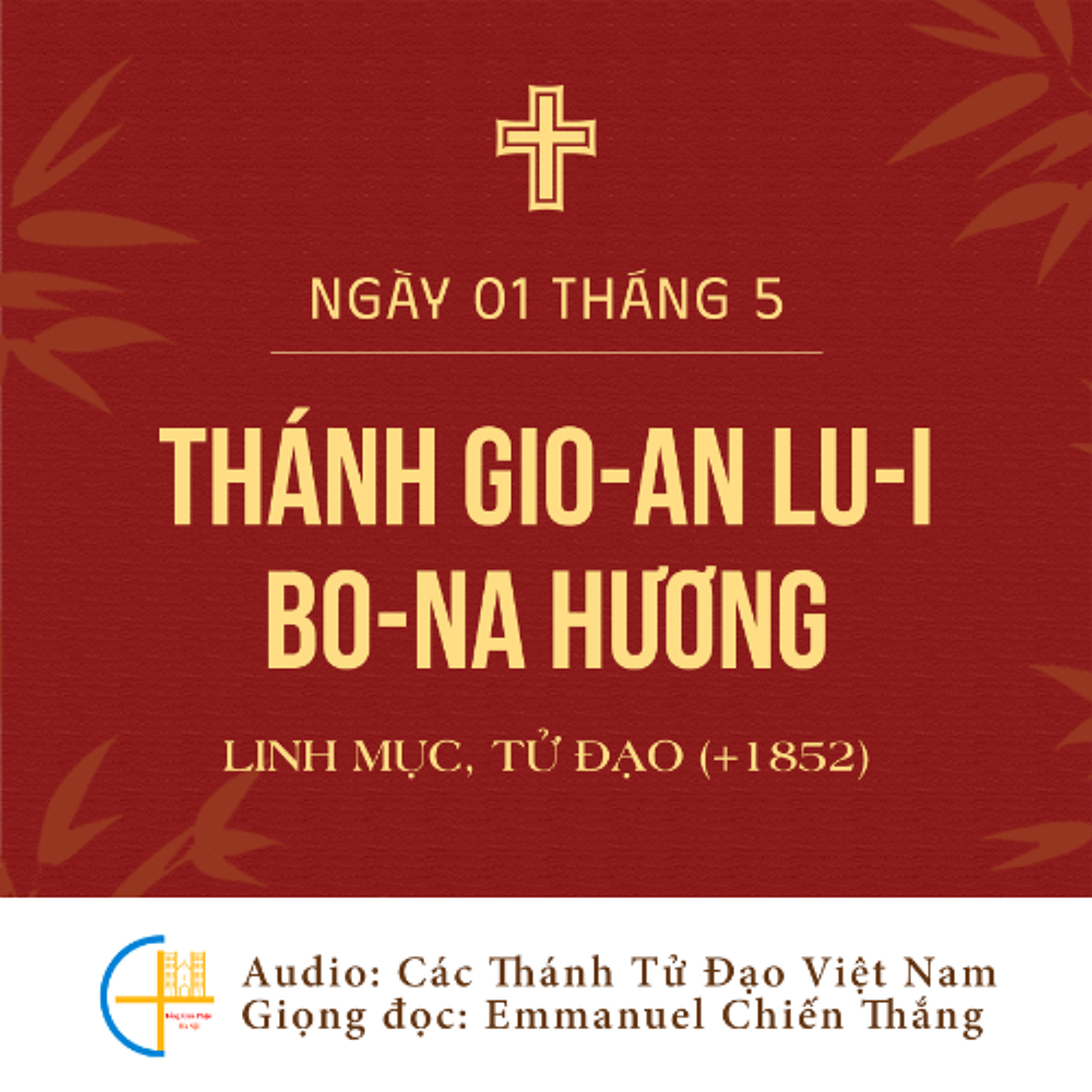 Ngày 01-5: Thánh Gio-an Lu-i Bo-na Hương, Linh mục (+1852), Tử đạo