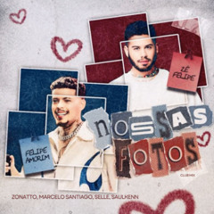 Felipe Amorim Zé Felipe - Nossas Fotos (Zonatto, Marcelo Santiago, Selle e Saulkenn) Club Mix