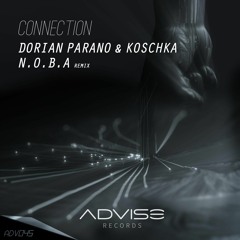 Dorian Parano & Koschka - Watch Your Back (N.O.B.A Remix)[Connection EP - Advise records]