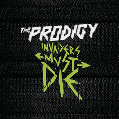 The Prodigy - Invaders Must Die (Liam H Re-amped Version)