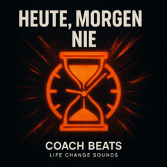 HEUTE, MORGEN, NIE
