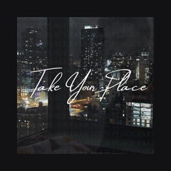 Take Your Place