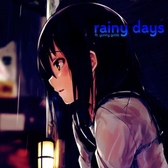 Rainy Days Ft. Yunny Goldz Prod. 4heads