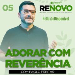 RENOVO | Adorar com reverência