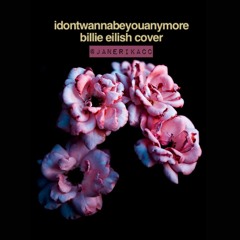 idontwannabeyouanymore - Billie Eilish (Cover)