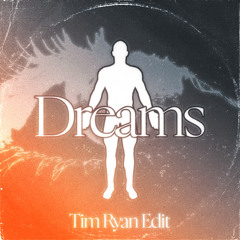 Quench - Dreams (TIM RYAN EDIT)