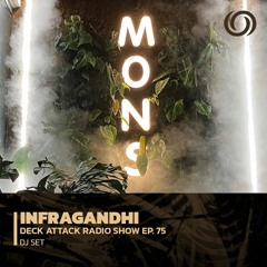 INFRAGANDHI presents Deck Attack Radio Show Ep. 75 | 27/04/2023