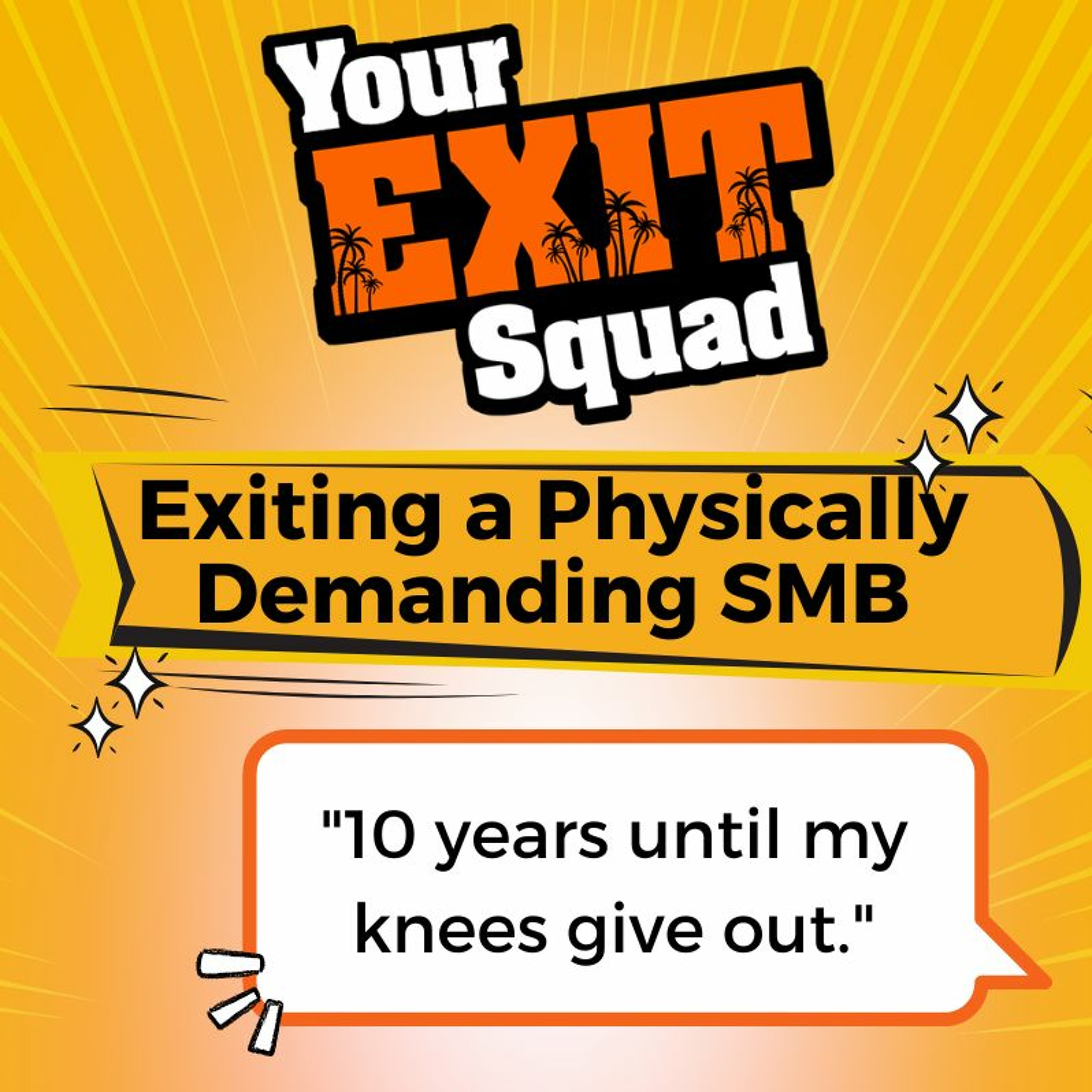 YES Ep 102 Exiting a Physically Demanding Small or Medium Business. Guest Jeff