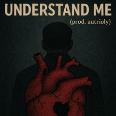 understand me(prod. autrioly)