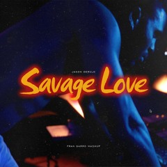 Jason Derulo - Savage Love (Fran Garro Hardstyle Mashup)