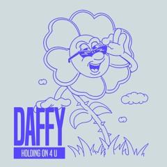 Daffy - Holding On 4 U