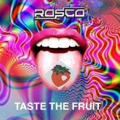 ROSCO - TASTE THE FRUIT