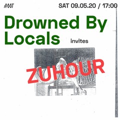 Drowned By Locals invites: Zuhour | Root Radio 09/05/2020