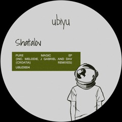 UBUD004 Shatalov - Pure Magic EP (Inc. J Gabriel, Dav (Croatia), Melodie Remixes)