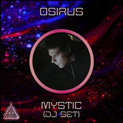 Osirus - Mystic (DJ Set) - April 2024 Series