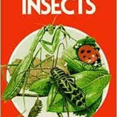📂 Access [PDF EBOOK EPUB KINDLE] Insects: A Guide to Familiar American Insects (Golden Guides) by