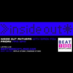 Inside Out Anthems on Beat 106 Scotland with Simon Foy 020224 (Hour 2)