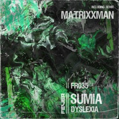 Sumia - Dyslexia [FR035 | Premiere]