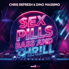 Sex Pills Bass And Thrill (Extended Mix)