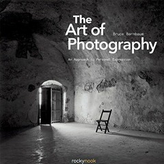 ( ZXp ) The Art of Photography: An Approach to Personal Expression by  Bruce Barnbaum ( Q5Zc )