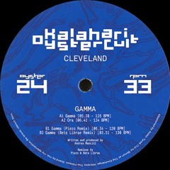 Cleveland - Gamma 12" w/ Beta Librae & Piezo Remixes (OYSTER24 - Snippets)