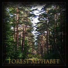 Tru.anT - Forest Alphabet