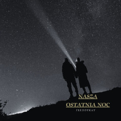 Nasza Ostatnia Noc (Remix)