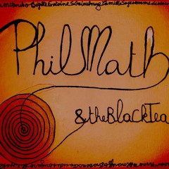 PhiLMaTh & the BlaCk Tea - Un grain de poussiere