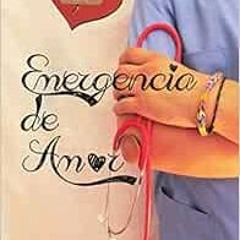 free EBOOK ✓ Emergencia de Amor (Spanish Edition) by Laura Morales [EBOOK EPUB KINDLE