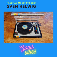 Good Vibes Vol. 11 Mixed by Sven Helwig