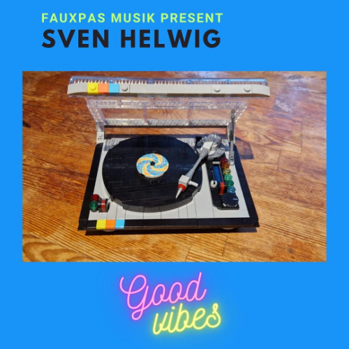 Good Vibes Vol. 11 Mixed by Sven Helwig