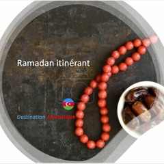 Ramadan  itinérant Azerbaïdjan