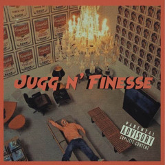 Jugg n’ Finesse (feat. Malice Justin)[Prod. Peru]