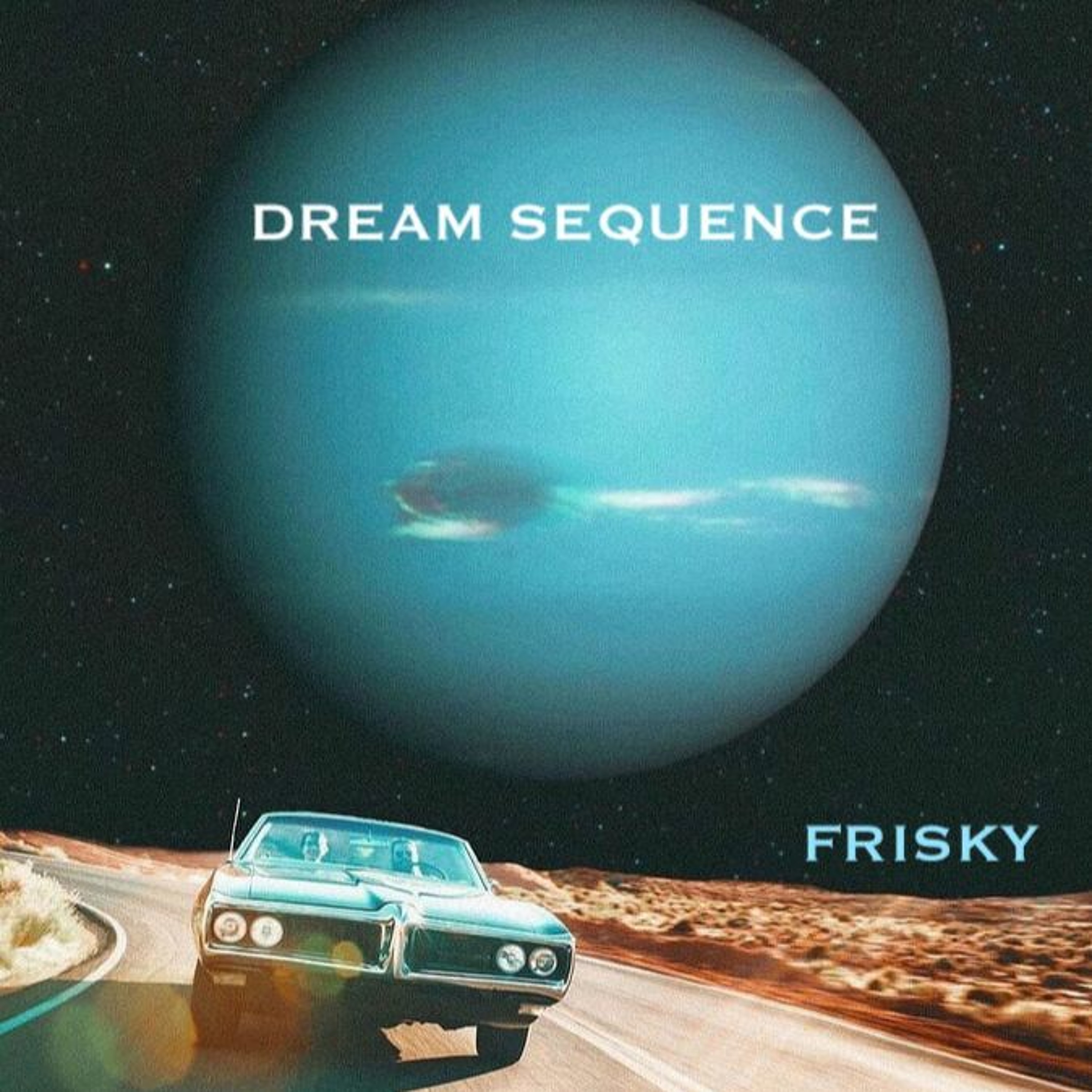 Dream Sequence - July 2021 - Frisky Radio episode artwork