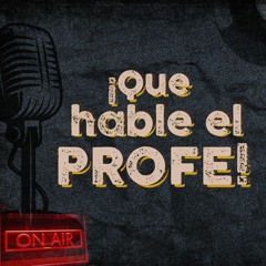 Que hable el profe - ¡Profe, no te puedo contar! (made with Spreaker)