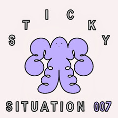 STICKY SITUATION 007