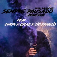 Sempre Pausado - Poweron pt Bentley Squad. Prod.(SukaBeatz)