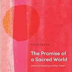 [Get] PDF EBOOK EPUB KINDLE The Promise of a Sacred World: Shinran’s Teaching of Othe